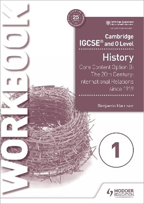 Cambridge Igcse and O Level History International Relations Since 1919 (Workbook 1)