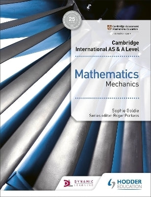 Cambridge International As and a Level Mathematics Mechanics