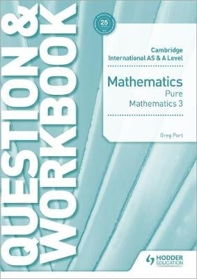 Cambridge International As and a Level Mathematics Pure Mathematics 3 (Question and Workbook)