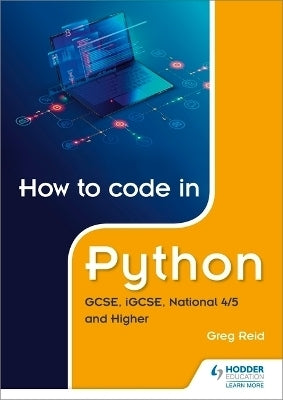 How to Code in Python Gcse Igcse National 4 and 5 and Higher