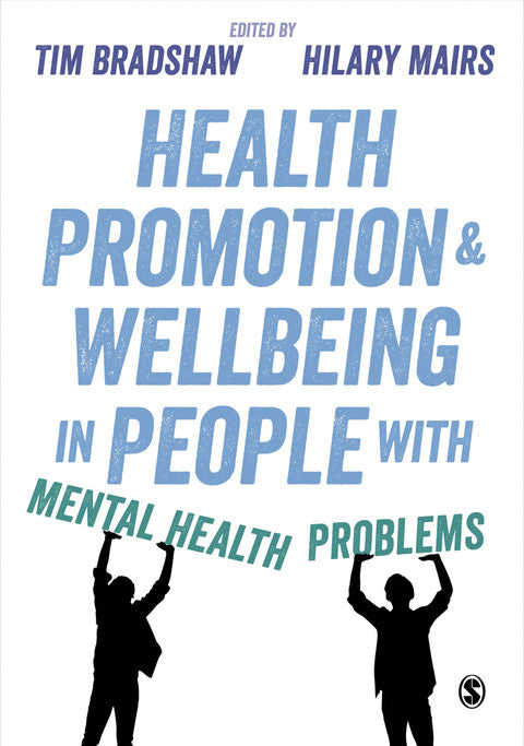 Health Promotion and Wellbeing in People With Mental Health Problems