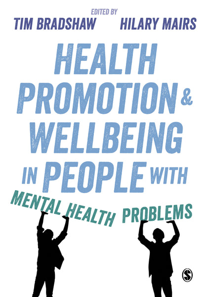 Health Promotion and Wellbeing in People With Mental Health Problems