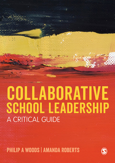 Collaborative School Leadership a Critical Guide