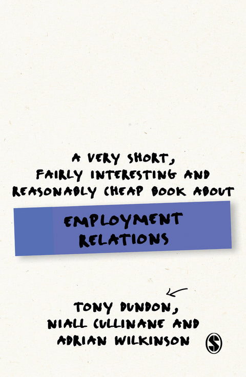 Very Short Fairly Interesting and Reasonably Cheap Book About Employment Relations