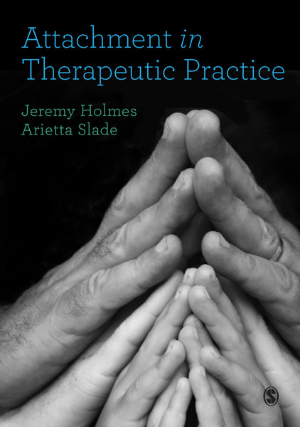 Attachment in Therapeutic Practice