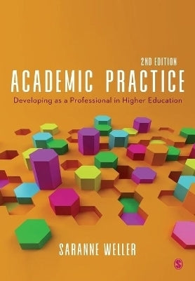 Academic Practice Developing As a Professional in Higher Education