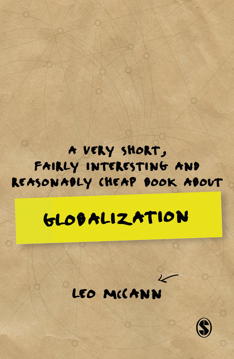 Very Short Fairly Interesting and Reasonably Cheap Book About Globalization