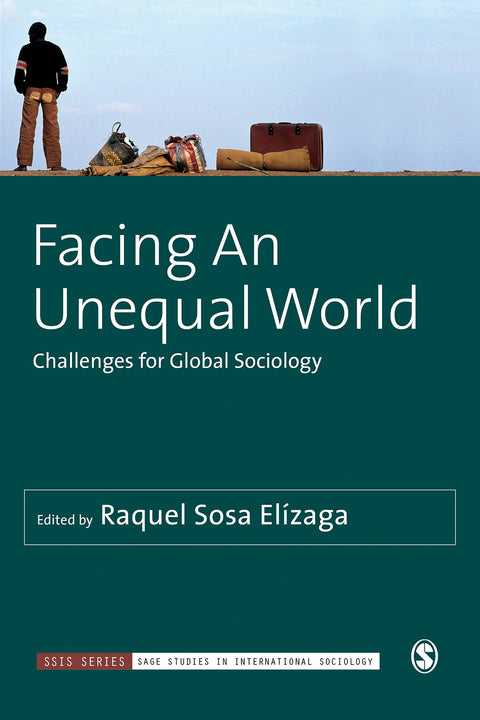 Facing an Unequal World Challenges for Global Sociology