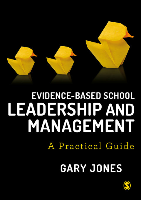 Evidence Based School Leadership and Management a Practical Guide