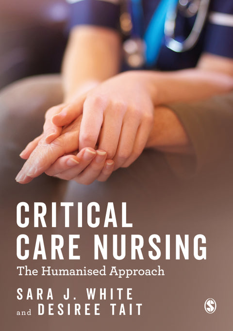 Critical Care Nursing the Humanised Approach