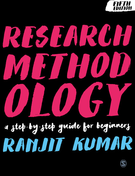 Research Methodology a Step Bystep Guide for Beginners