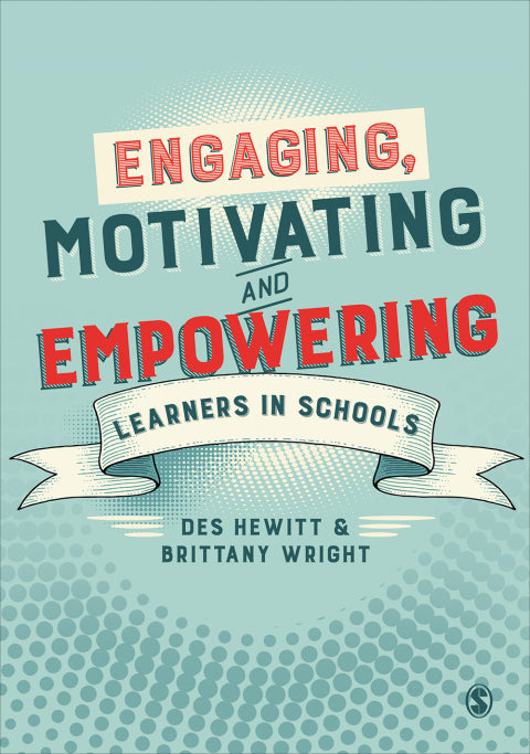Engaging Motivating and Empowering Learners in Schools