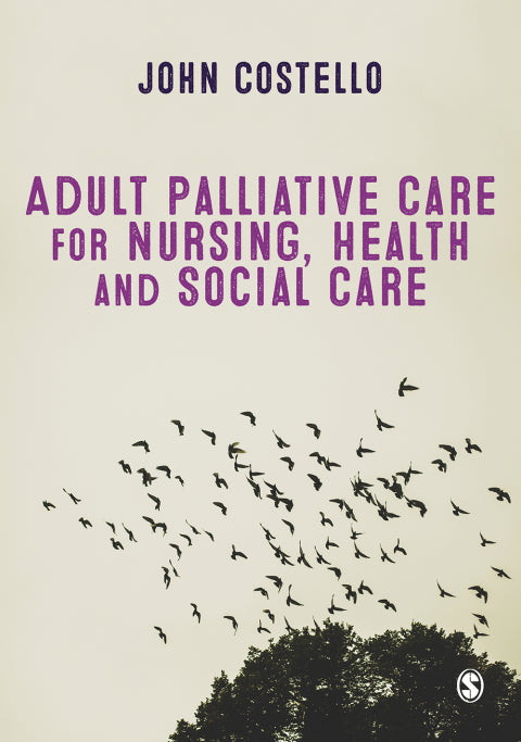 Adult Palliative Care for Nursing Health and Social Care