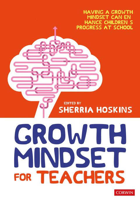 Growth Mindset for Teachers Growing Learners in the Classroom