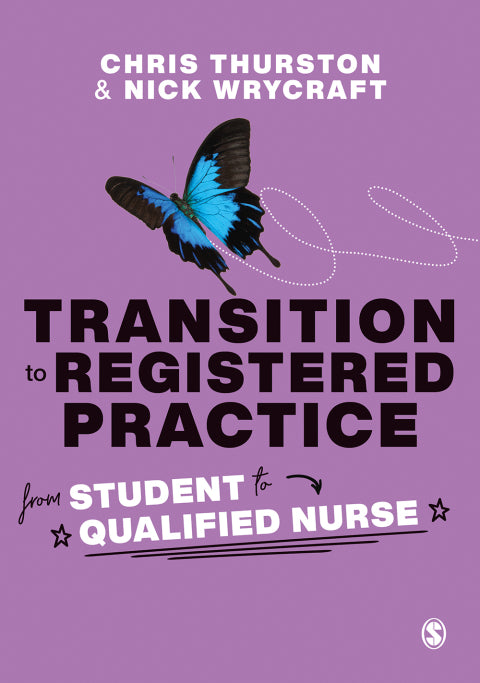 Transition to Registered Practice From Student to Qualified Nurse