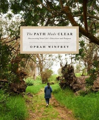 Path Made Clear Discovering Your Lifes Direction and Purpose