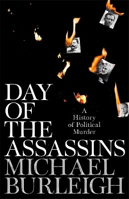 Day of the Assassins a History of Political Murder (Tpb)