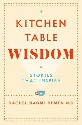Kitchen Table Wisdom Stories That Inspire