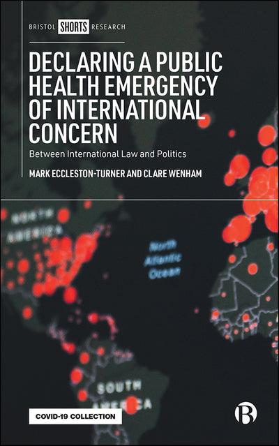 Declaring a Public Health Emergency of International Concern Between International Law and Politics