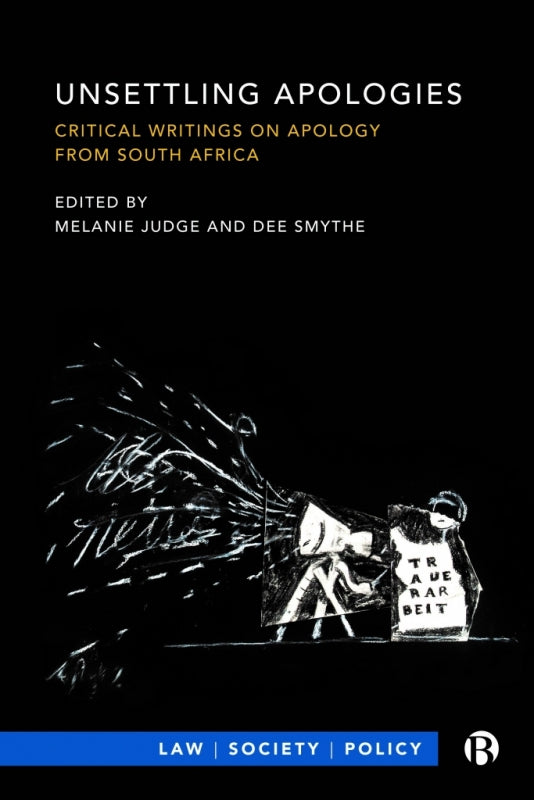 Unsettling Apologies Critical Writings on Apology From SA