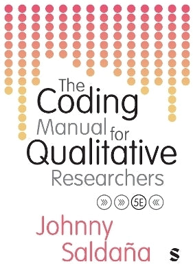 Coding Manual for Qualitative Researchers