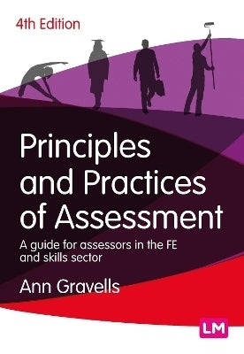 Principles and Practices of Assessment a Guide for Assessors in the Fe and Skills Sector