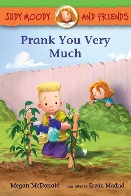 Judy Moody and Friendsprank You Very Much