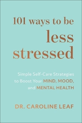 101 Ways to Be Less Stressed (H/C)