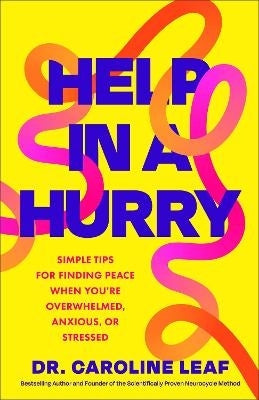 Help in a Hurry Simple Tips for Finding Peace When Youre Overwhelmed