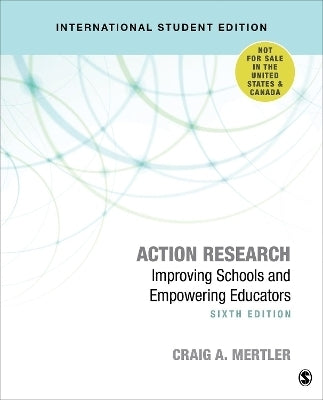 Action Research Improving Schools and Empowering Educators (Student Edition)