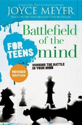 Battlefield of the Mind for Teens (Revised) Winning the Battle in Your Mind