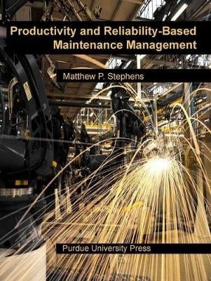 Productivity and Reliability Based Maintenance Management