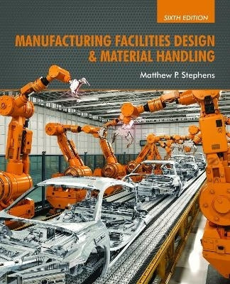 Manufacturing Facilities Design and Material Handling
