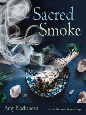 Sacred Smoke Clear Away Negative Energies and Purify Body Mind and Spirit