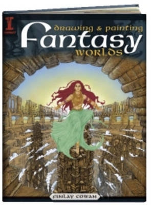 Drawing and Painting Fantasy Worlds