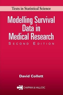 Modelling Survival Data in Medical Research (Ref 9781439856789 )
