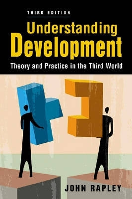 Understanding Development Theory and Practice in the Third World