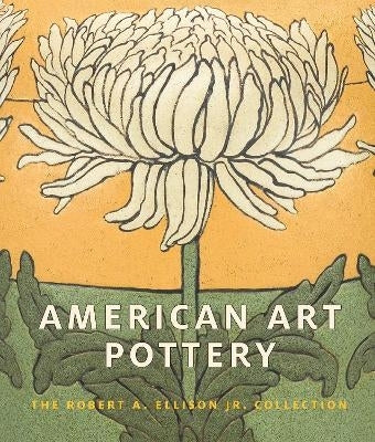 American Art Pottery the Robert a Ellison Jr Collection (H/C)