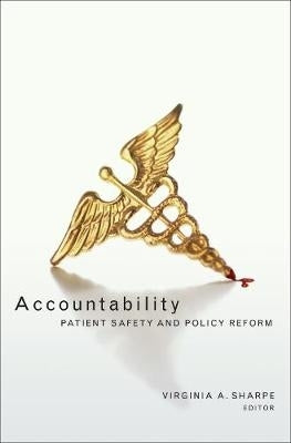 Accountability Patient Safety and Policy Reform