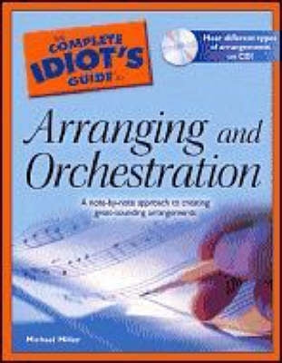 Complete Idiots Guide to Arranging and Orchestration