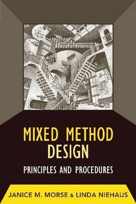 Mixed Method Design Principles and Procedures