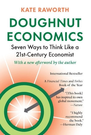 Doughnut Economics 7 Ways to Think Like a Twenty First Century Economist