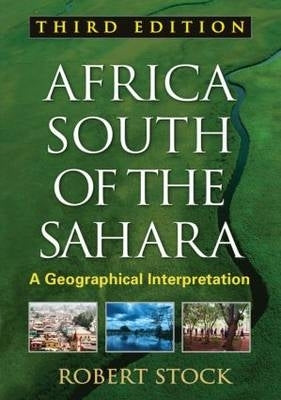 Africa South of the Sahara a Geographical Interpretation
