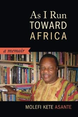 As I Run Toward Africa a Memoir