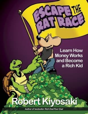 Rich Dads Escape From the Rat Race