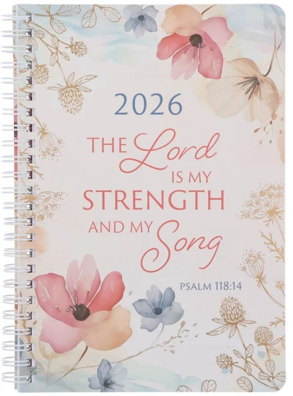 2026 Diary - Daily Planner - the Lord is My Strength and My Song - Wirebound