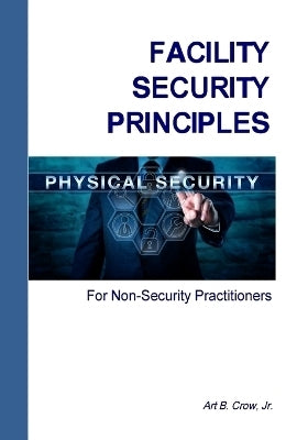 Facility Security Principles for Non Security Practitioners