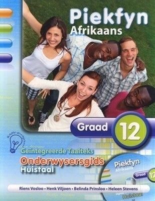 Piekfyn Afrikaans Huistaal N Geintegreerde Taalteks Gr 12 (Onderwysersgids)