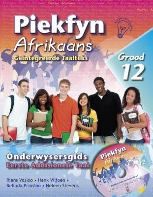 Piekfyn Afrikaans Eerste Addisionele Taal N Geintegreerde Taalteks Gr 12 (Leerdersboek)