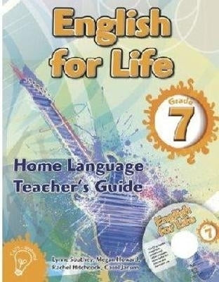 English for Life Home Language an Integrated Language Text Gr 7 (Teachers Guide) (Caps)